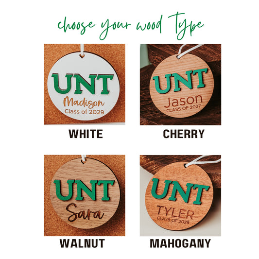 Wood options for University of North Texas ornaments featuring green UNT letters with engraved personalization. Officially licensed Mean Green personalized ornament by Half Turn Designs. Wood types available include white, cherry, walnut and mahogany.