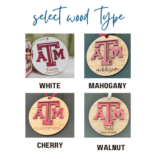 Wood types for Texas A&M personalized wooden ornament. Available in four wood types - Cherry, Mahogany, Walnut and White wood. Officially licensed by Half Turn Designs.