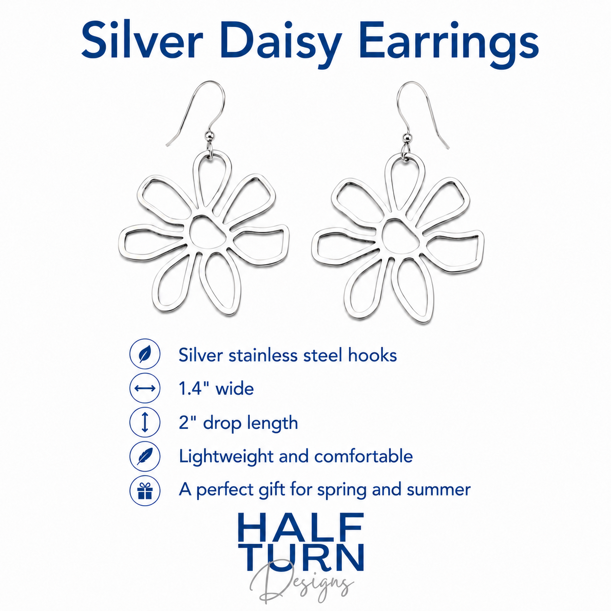 Product Detail page for Half Turn Designs Silver Daisy earrings with a picture of the earrings with the product details indicating that they are 1.4" wide with a 2" drop length, have stainless steel earring hooks and are lightweight and comfortable to be worn all day