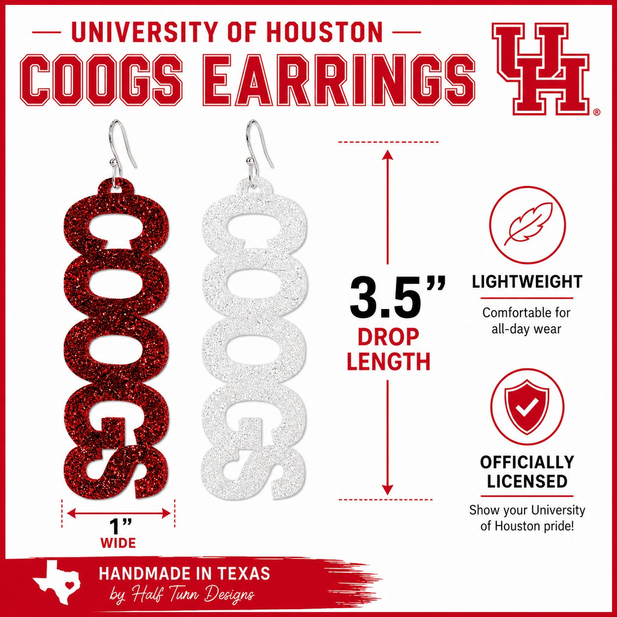 Size chart for the University of Houston COOGs earrings indicating that they are 1" in width and 3.5" in drop length.